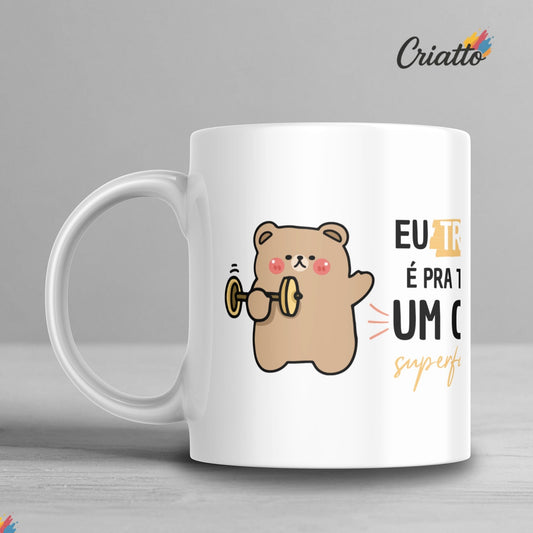 Caneca “Eu treino é pra tomar café superfaturado”